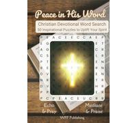 Peace in His Word Christian Devotional Word Search: 50 Inspirational Puzzles to Uplift your Spirit | Echo & Pray, Meditate & Praise | Relaxing Prayer Exercises for the Soul