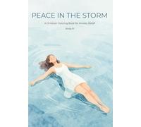 Peace in the Storm: A Christian Coloring Book for Anxiety Relief
