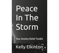 Peace In The Storm: Your Anxiety Relief Toolkit