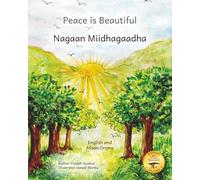 Peace is Beautiful: It Starts With Us in English and Afaan Oromo