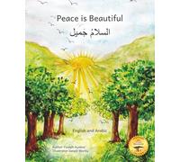 Peace is Beautiful: It Starts With Us in English and Arabic