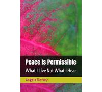 Peace Is Permissible: What I Live Not What I Hear