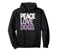 Peace Love Dogs Proprietario di Animali Domestici e Amante degli Animali Felpa con Cappuccio
