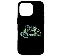 Peace Love Pensionamento Finalmente Ritirato Golden Years Custodia per iPhone 16 Pro