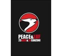 Peace & Luf 25 anni & 25 canzoni. Con CD Audio