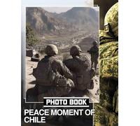 Peace Moment of Chile Photo Book: 40 Stunning Images Showcasing Tranquil Chilean Landscapes For Serenity Seekers