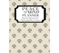 Peace of Mind Planner: Important Information for My Loved Ones When I'm Gone