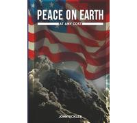 Peace on Earth: At Any Cost