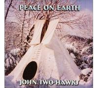 Peace on Earth by John Two-Hawks (2003-08-02)
