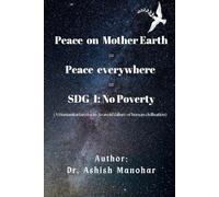 Peace On Mother Earth = Peace Everywhere = SDG 1: No Poverty