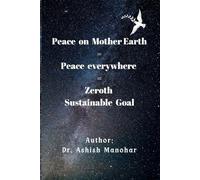 Peace On Mother Earth = Peace Everywhere = Zeroth Sustainable Goal