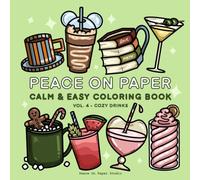 Peace On Paper: Calm & Easy Cozy Drinks Coloring Book For Adults and Teens - Volume 4