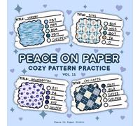 Peace On Paper: Cozy Coloring Pattern Practice Book For Adults and Teens - Volume 11