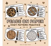 Peace On Paper: Cozy Coloring Pattern Practice Book For Adults and Teens - Volume 12