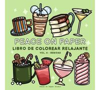 Peace On Paper: Libro De Colorear Relajante De Bebidas Para Adultos y Adolescentes