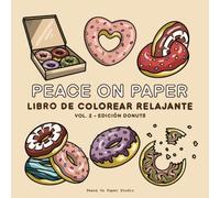 Peace On Paper: Libro De Colorear Relajante De Donuts Para Adultos y Adolescentes