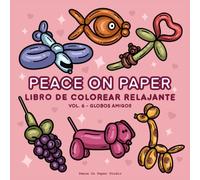 Peace On Paper: Libro De Colorear Relajante De Globos Para Adultos y Adolescentes