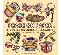 Peace On Paper: Libro De Colorear Relajante - Volume 14 (Cozy Details)