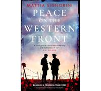 Peace on the Western Front: The Emotional World War One Historical Novel Perfect for Remembrance Day