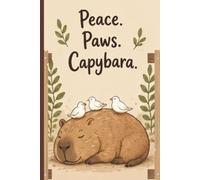 Peace. Paws. Capybara.