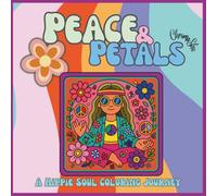 Peace & Petals: A Hippie Soul Coloring Journey