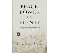 Peace, Power, and Plenty (Illustrated, Refined and Edited)