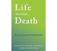 Peace President Collective Healing Anonymous Life Beyond Death (Tascabile)