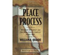 Peace Process: American Diplomacy and the Arab-Israeli Conflict since 1967, Revised Edition