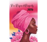 Peace, Purpose Prosperity 2026