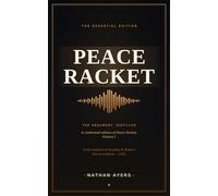 Peace Racket: The Essential Edition: A condensed edition of Peace Racket, Volume I