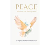 Peace: Resting in God in Every Storm
