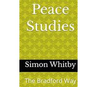 Peace Studies: The Bradford Way