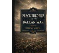Peace Theories and the Balkan War