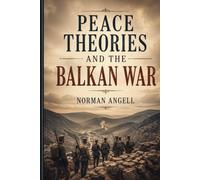 Peace Theories and the Balkan War