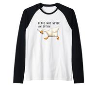Peace Was Never an Option Funny Goose Duck Meme Knife Maglia con Maniche Raglan