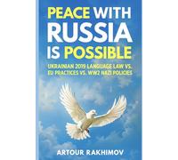 Peace With Russia Is Possible: Ukrainian 2019 Language Law vs. EU Practices vs. WW2 Nazi Policies