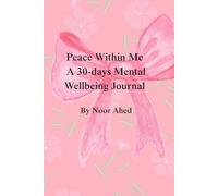 Peace Within Me: A 30-Day Mental Wellness Journal
