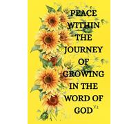 PEACE WITHIN THE JOURNEY OF GROWING IN THE WORD OF GOD