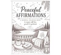 Peaceful Affirmations Mindful Coloring Book