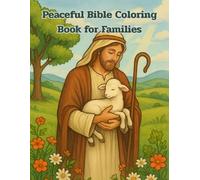 Peaceful Bible Coloring Book for Families: Simple Scripture Scenes with Inspiring KJV Verses for Kids, Teens, and Adults to Relax, Reflect, and Grow in Faith
