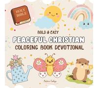 Peaceful Christian Coloring Book Devotional: Cute Designs for Kids, Teens, and Adults with Bible Verses for Relaxation and Reflection