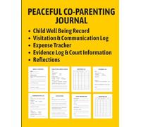Peaceful Co-Parenting Journal: 12-Week Child Custody & Connection Tracker | Visitation, Communication, Expense, and Court Log Book for Organized Co-Parents