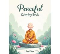 Peaceful Coloring Book: A Coloring Book For Calmness