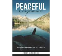 Peaceful Confidence: Stopping Inner and Outer Conflict