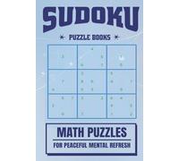 Peaceful Mental Refresh Sudoku Puzzle Book: Sudoku Puzzles For Mental Refresh | 6x9 | Inches, 110 Pages | 50+ Puzzles | Solutions Included