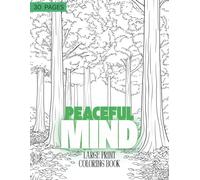 Peaceful Mind Coloring Book: 30 Calming Designs for Relaxation & Stress Relief