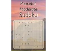 Peaceful Moderate Sudoku: Moderately Challenging Sudoku for Relaxation and Focus | 150 Puzzles | 6x9 Portable Size, Solutions Included