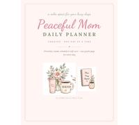 Peaceful Mom: A Daily Coloring & Planning Journal.