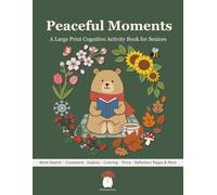 Peaceful Moments: A Large Print Cognitive Activity Book for Seniors