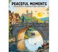 Peaceful Moments: Coloring Book for Adults & Seniors with Large Print Designs of Animals, Landscapes, Flowers & More for Stress Relief & Relaxation